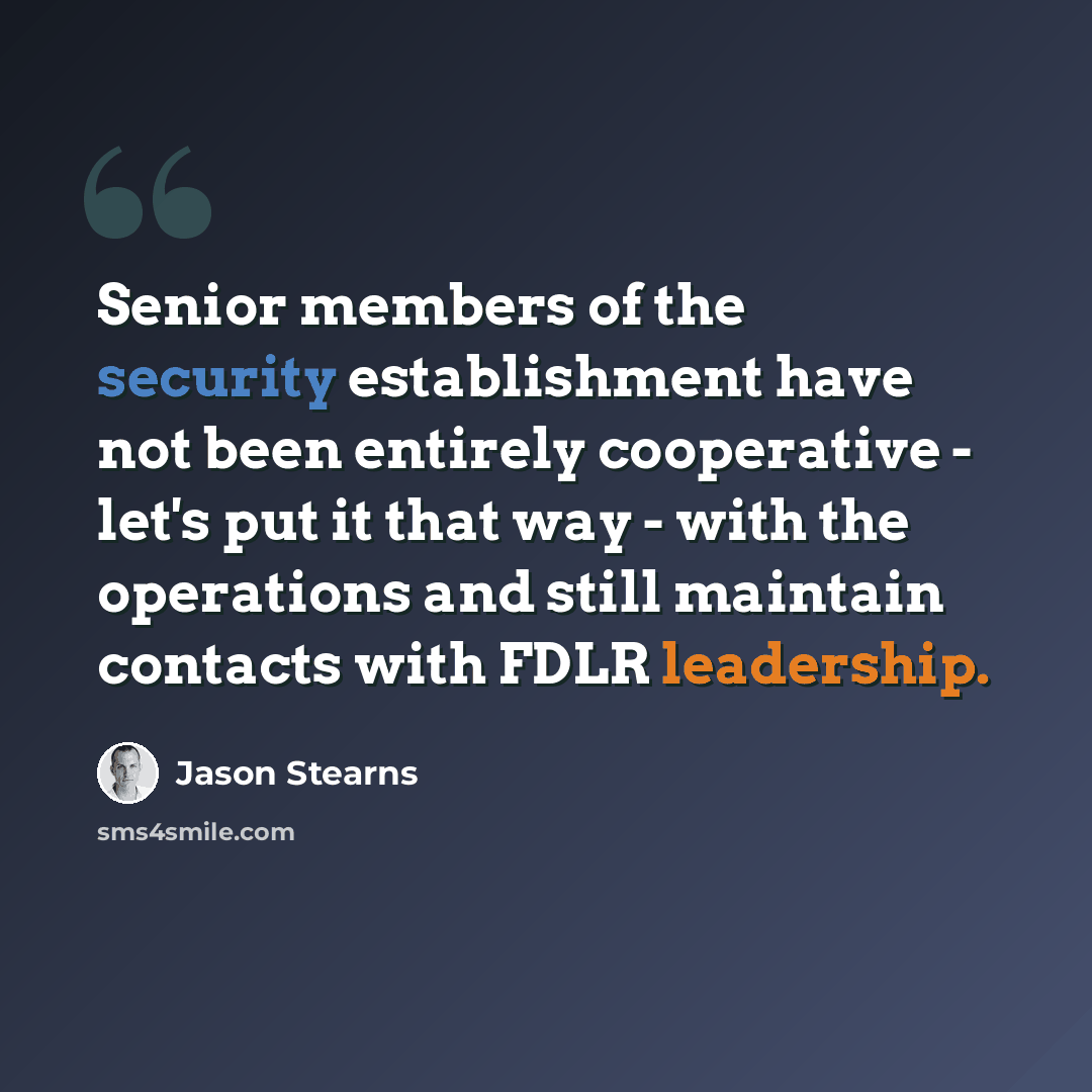 “Senior members of the security establishment have not been entirely cooperative - let's put it that way - with the operations and still maintain contacts with FDLR leadership.” quote by Jason Stearns