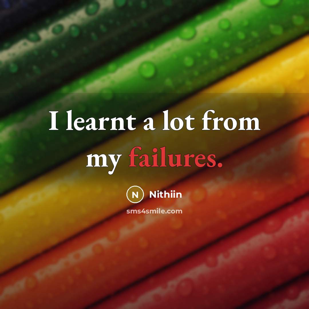 “I learnt a lot from my failures.” quote by Nithiin