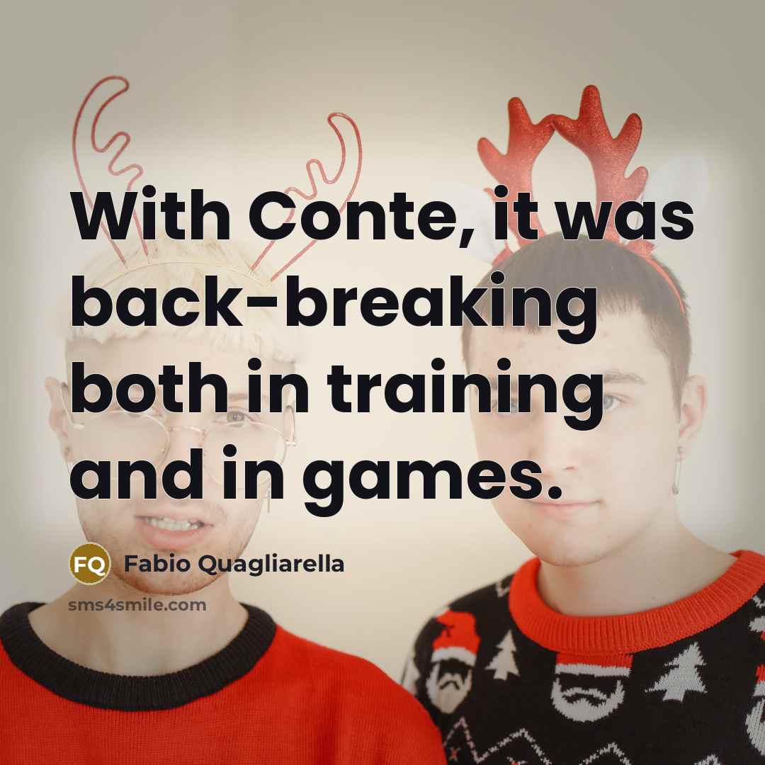“With Conte, it was back-breaking both in training and in games.” quote by Fabio Quagliarella