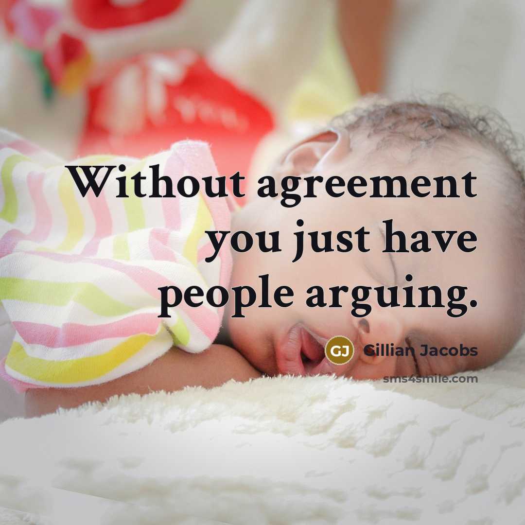 “Without agreement you just have people arguing.” quote by Gillian Jacobs