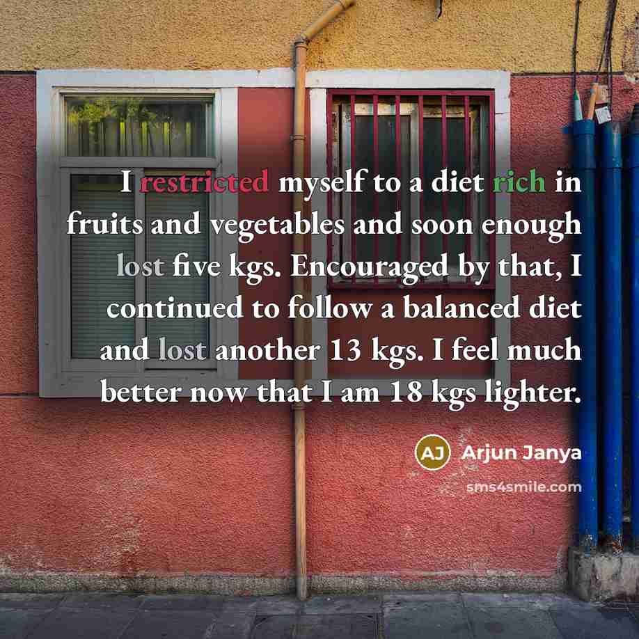 “I restricted myself to a diet rich in fruits and vegetables and soon enough lost five kgs. Encouraged by that, I continued to follow a balanced diet and lost another 13 kgs. I feel much better now that I am 18 kgs lighter.” quote by Arjun Janya