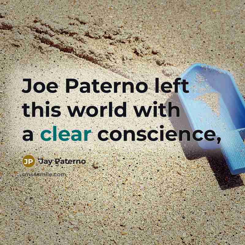 “Joe Paterno left this world with a clear conscience,” quote by Jay Paterno