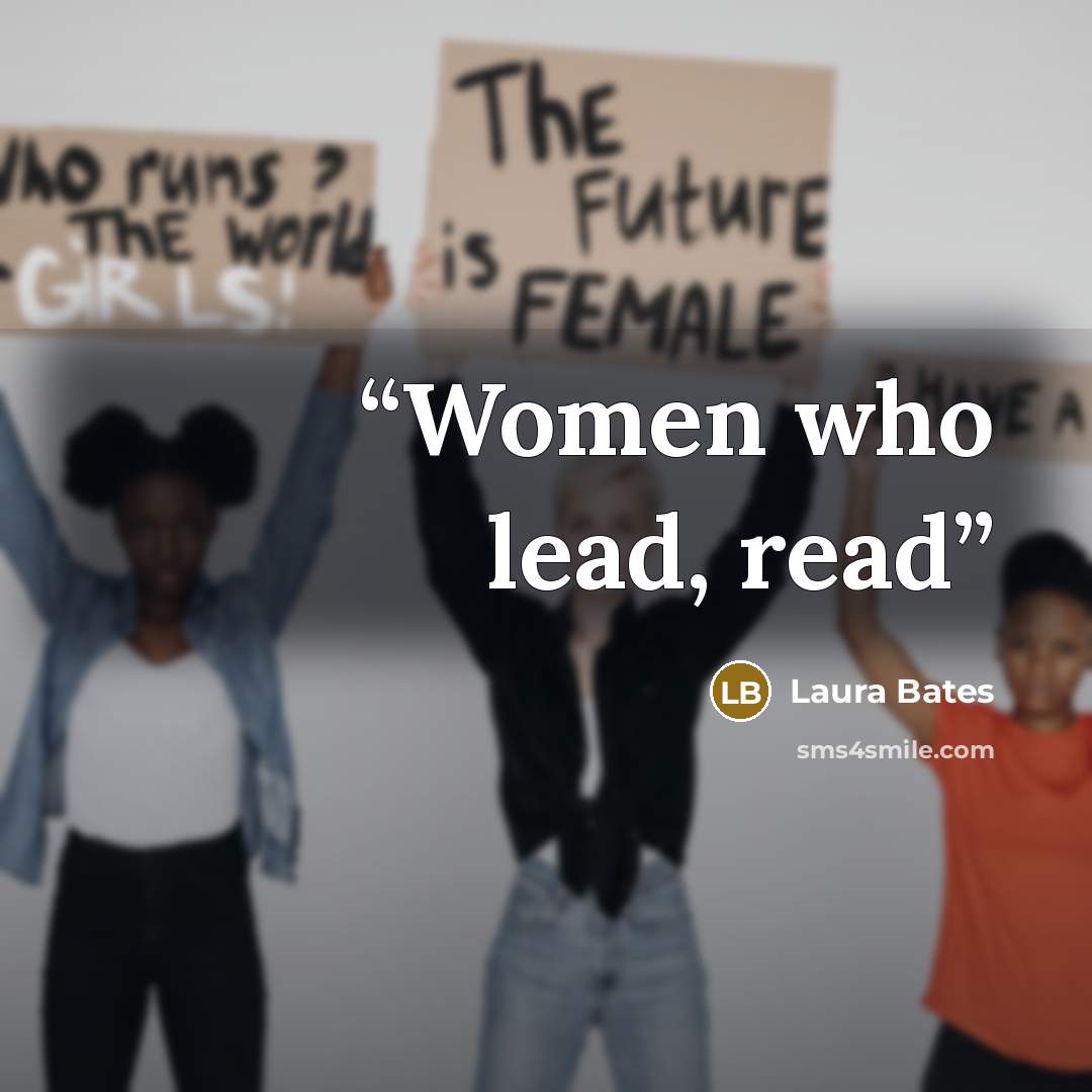 “Women who lead, read” quote by Laura Bates