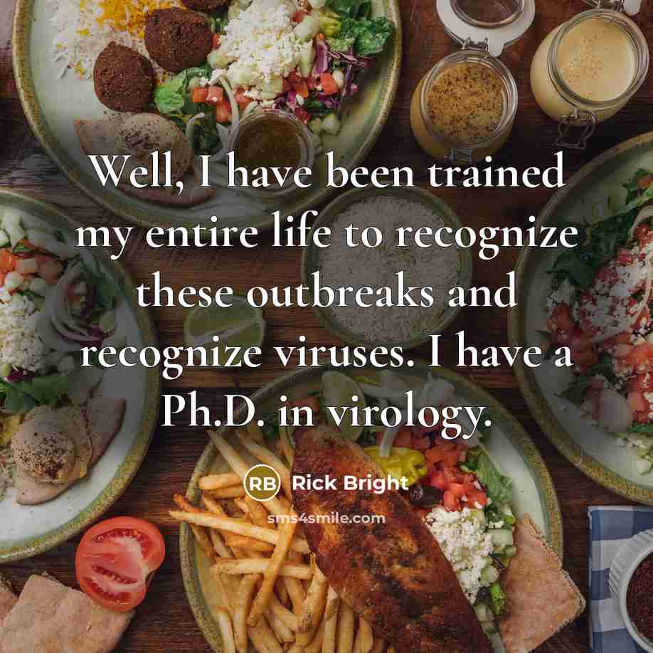 “Well, I have been trained my entire life to recognize these outbreaks and recognize viruses. I have a Ph.D. in virology.” quote by Rick Bright