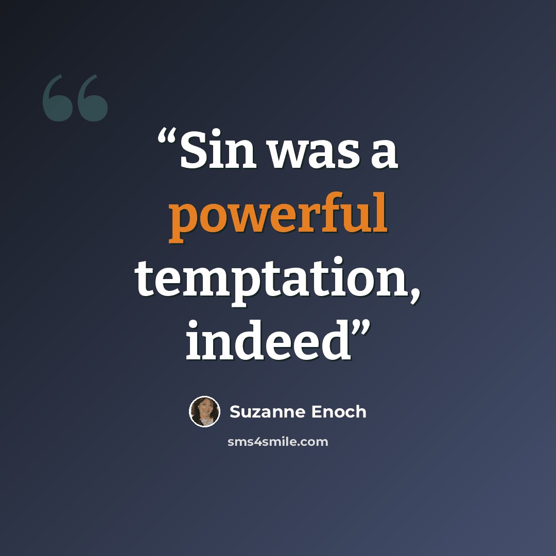 “Sin was a powerful temptation, indeed” quote by Suzanne Enoch