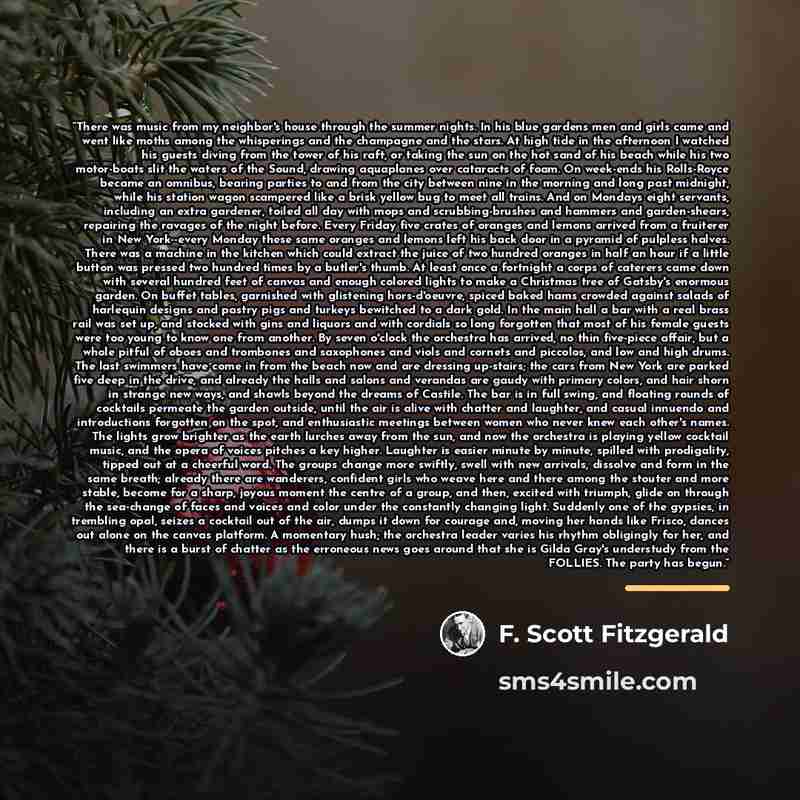 “There was music from my neighbor's house through the summer nights. In his blue gardens men and girls came and went like moths among the whisperings and the champagne and the stars. At high tide in the afternoon I watched his guests diving from the tower of his raft, or taking the sun on the hot…” quote by F. Scott Fitzgerald