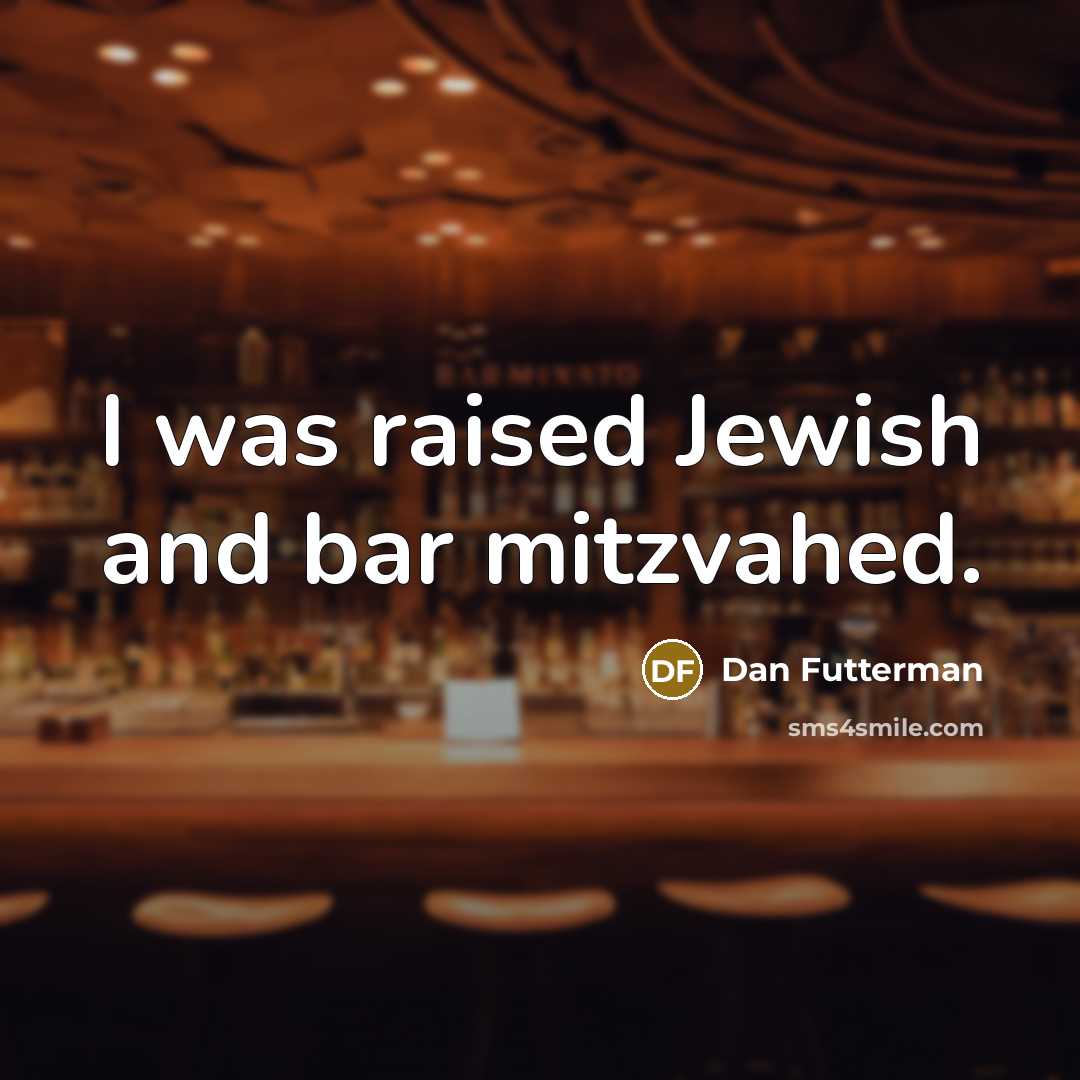 “I was raised Jewish and bar mitzvahed.” quote by Dan Futterman