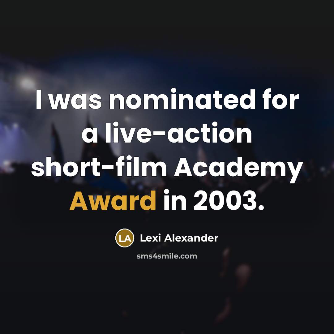 “I was nominated for a live-action short-film Academy Award in 2003.” quote by Lexi Alexander