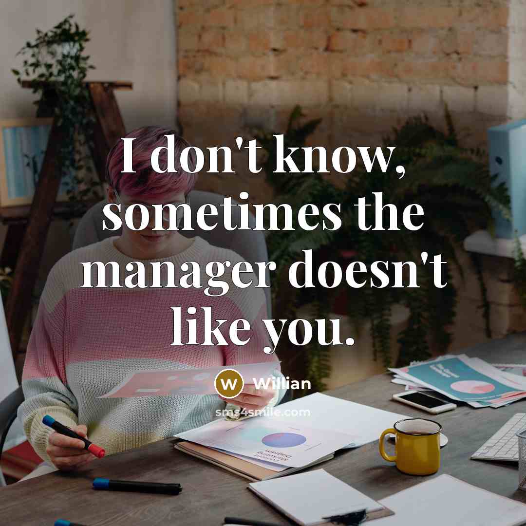 “I don't know, sometimes the manager doesn't like you.” quote by Willian