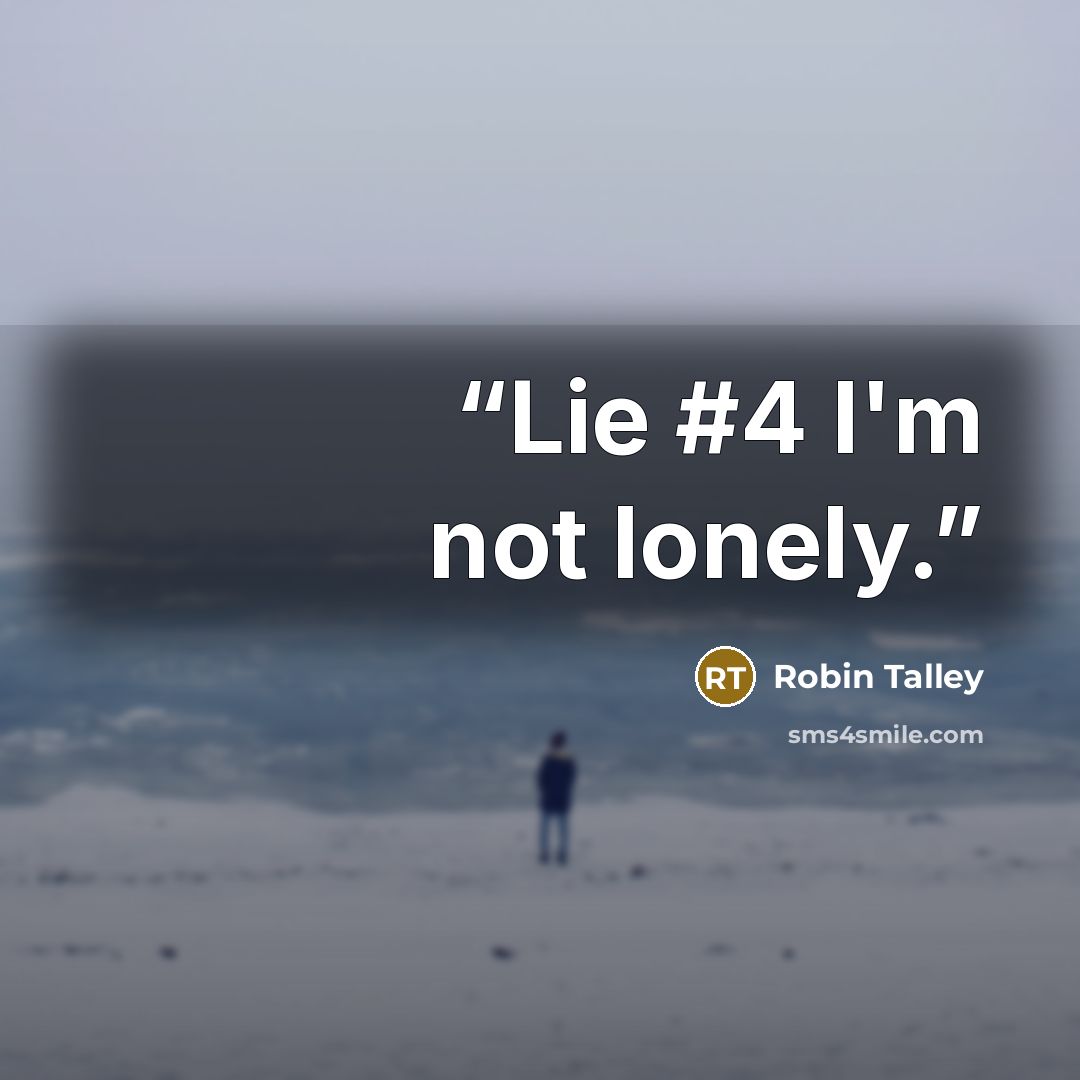 “Lie #4 I'm not lonely.” quote by Robin Talley