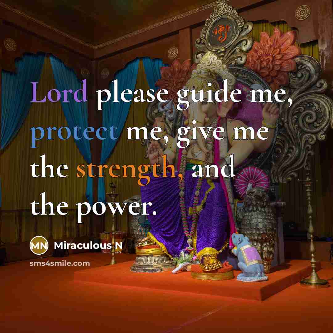 “Lord please guide me, protect me, give me the strength, and the power.” quote by Miraculous N