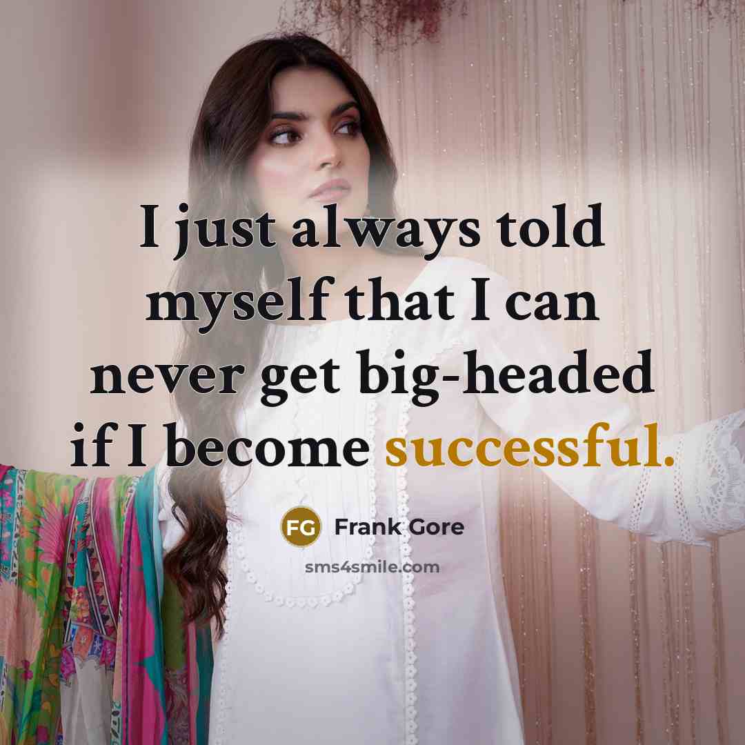 “I just always told myself that I can never get big-headed if I become successful.” quote by Frank Gore