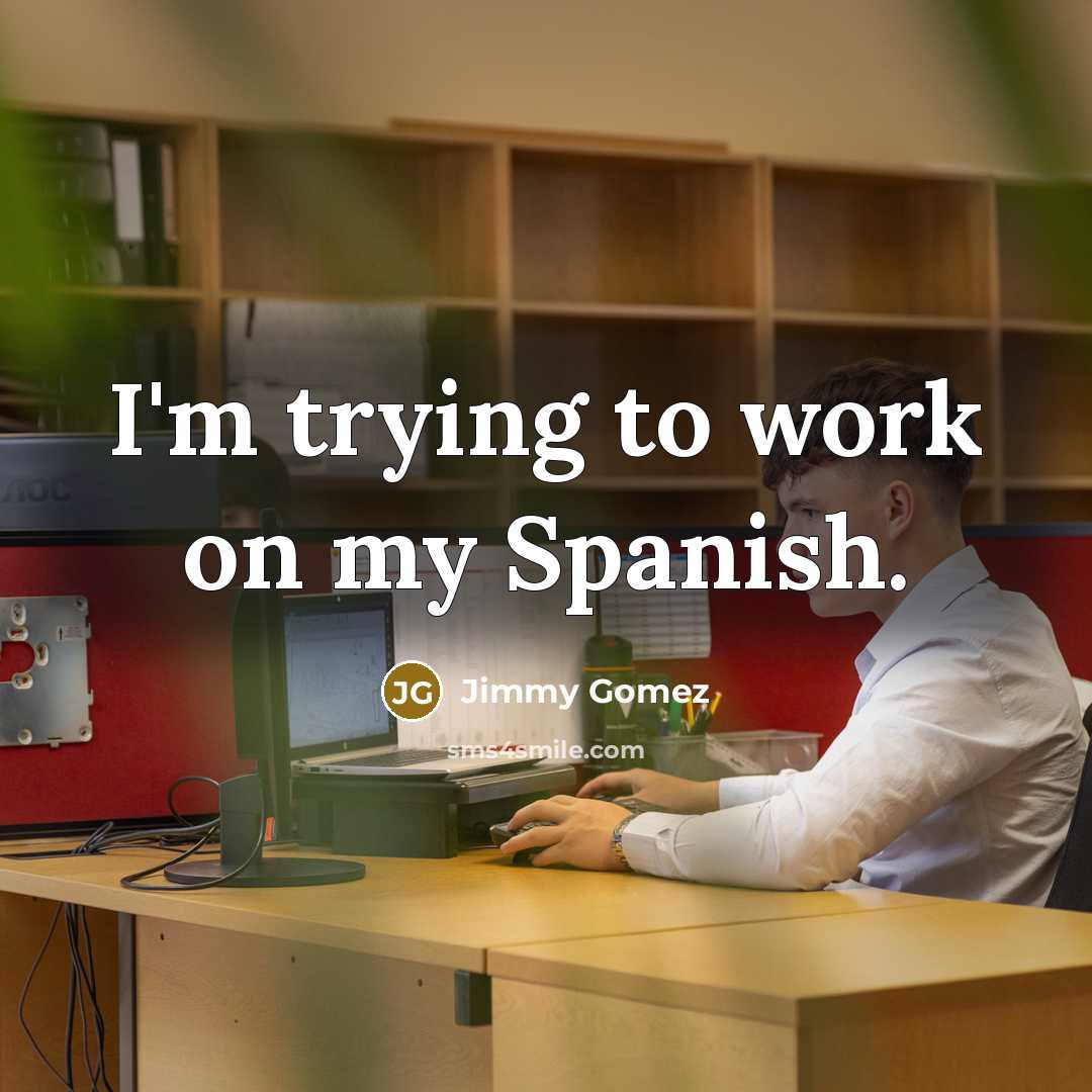 “I'm trying to work on my Spanish.” quote by Jimmy Gomez