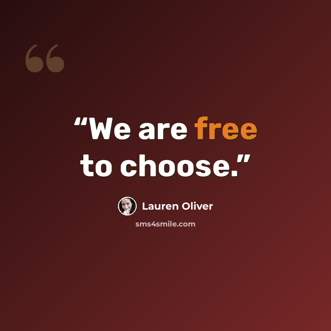 “We are free to choose.” quote by Lauren Oliver