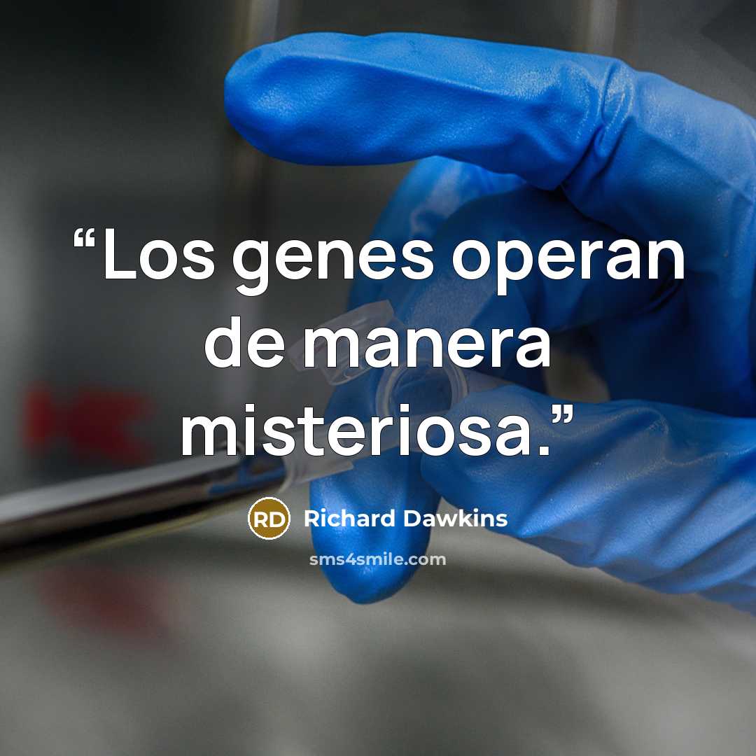 “Los genes operan de manera misteriosa.” quote by Richard Dawkins