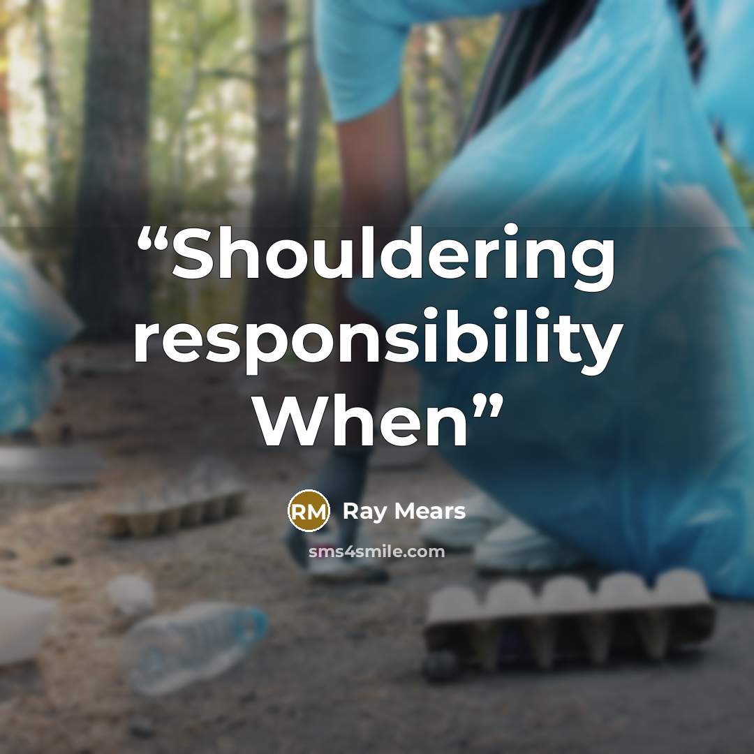 “Shouldering responsibility When” quote by Ray Mears