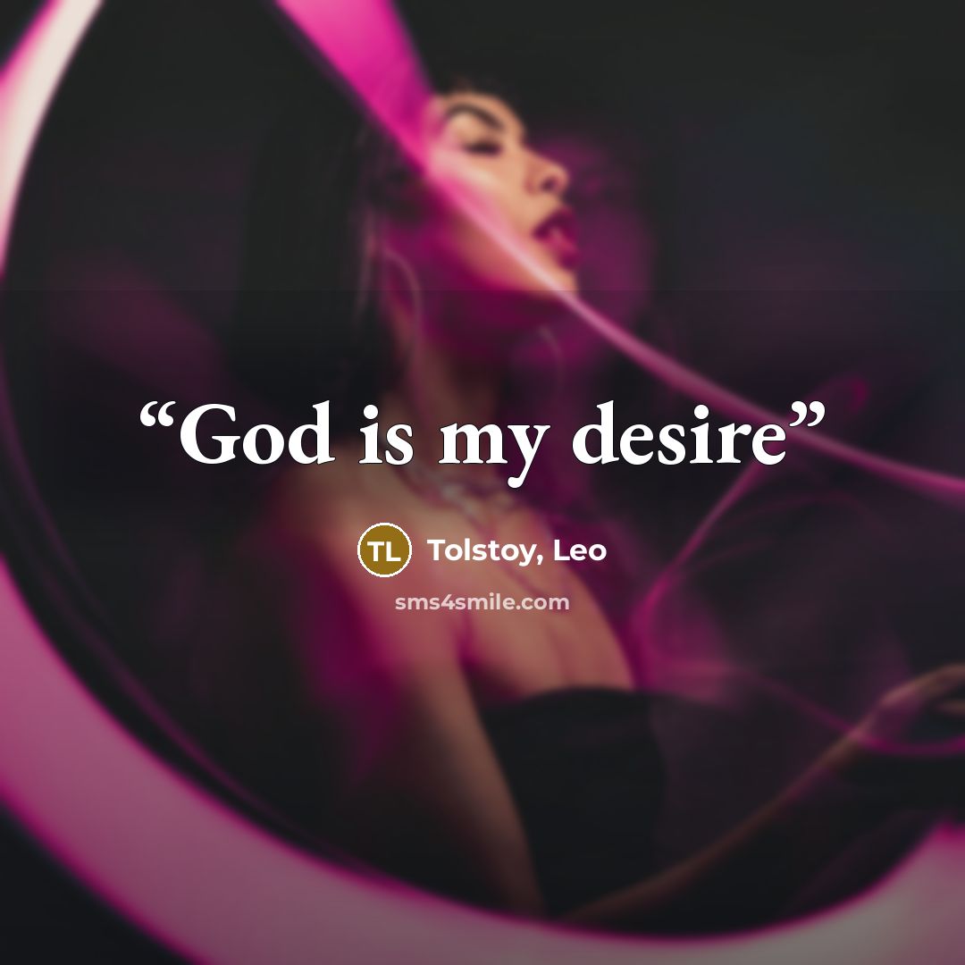 “God is my desire” quote by Tolstoy, Leo