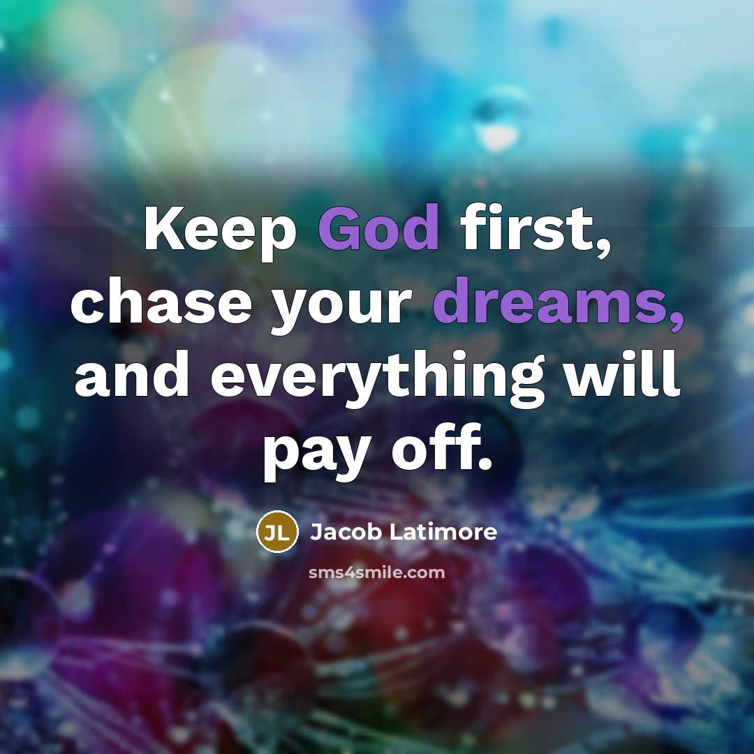 “Keep God first, chase your dreams, and everything will pay off.” quote by Jacob Latimore