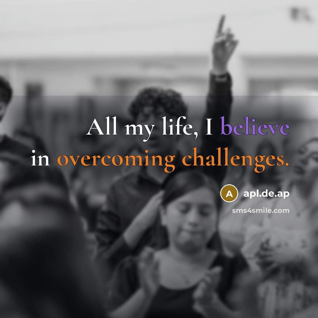 “All my life, I believe in overcoming challenges.” quote by apl.de.ap