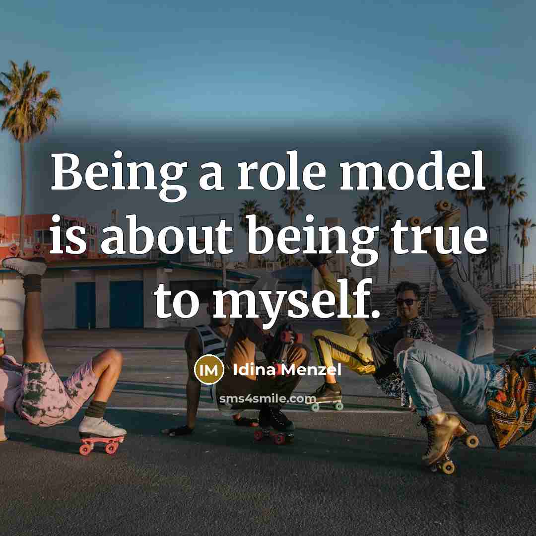 “Being a role model is about being true to myself.” quote by Idina Menzel