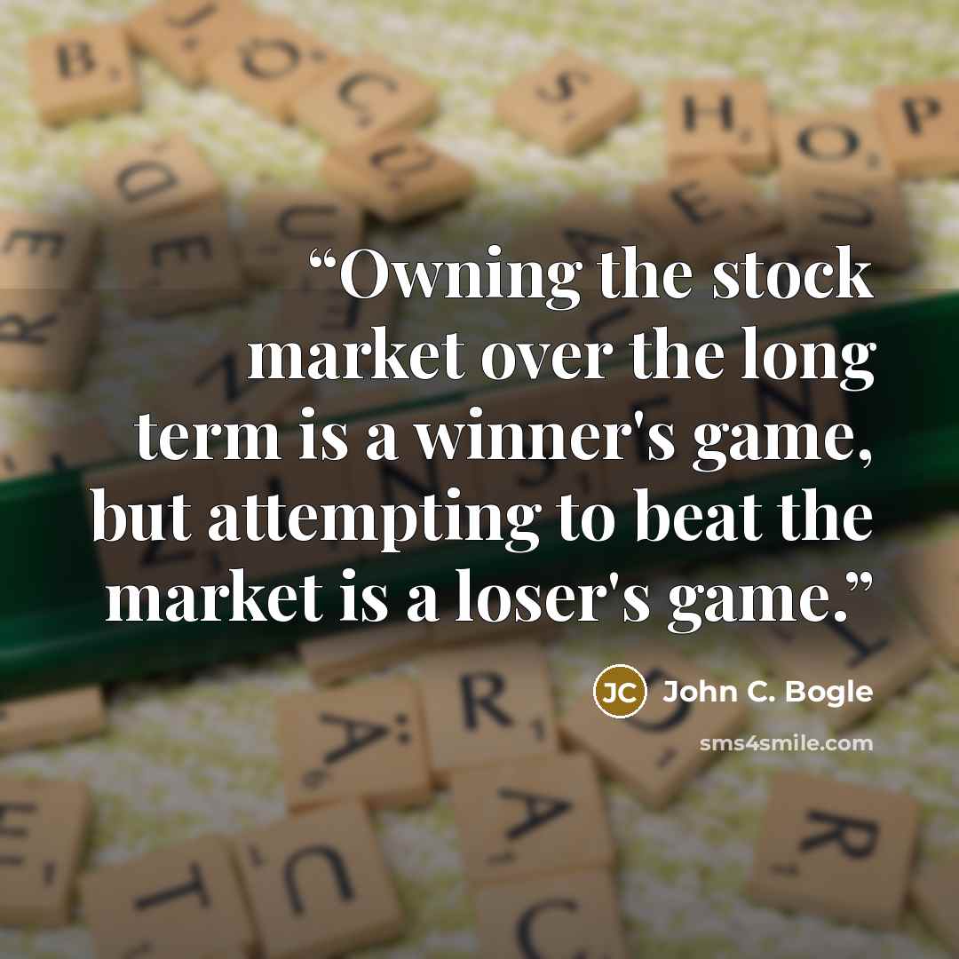 “Owning the stock market over the long term is a winner's game, but attempting to beat the market is a loser's game.” quote by John C. Bogle