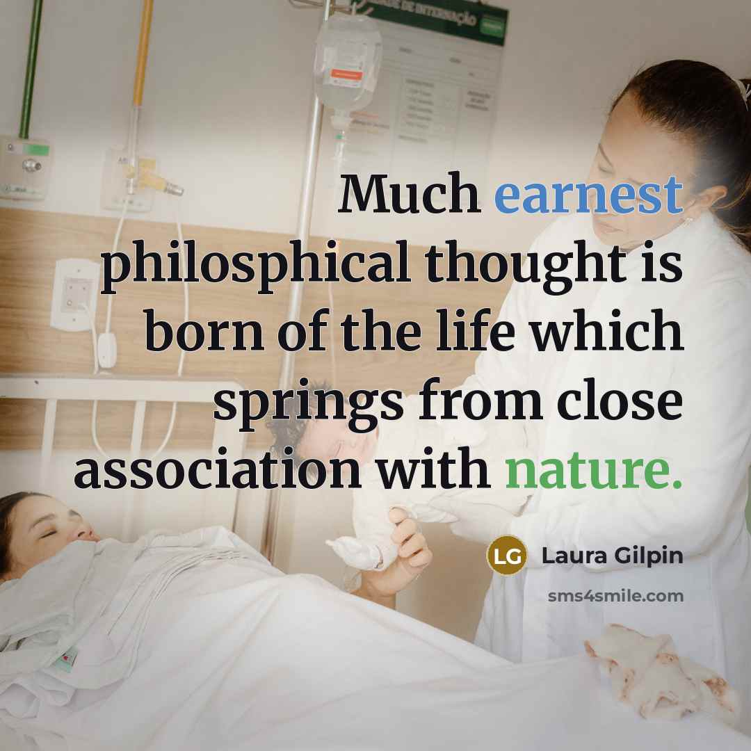 “Much earnest philosphical thought is born of the life which springs from close association with nature.” quote by Laura Gilpin