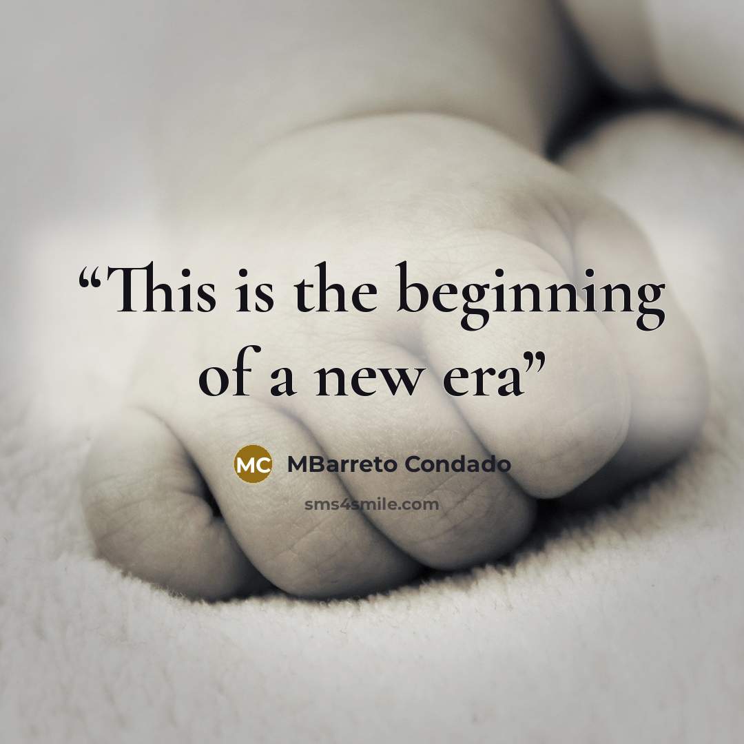 “This is the beginning of a new era” quote by MBarreto Condado