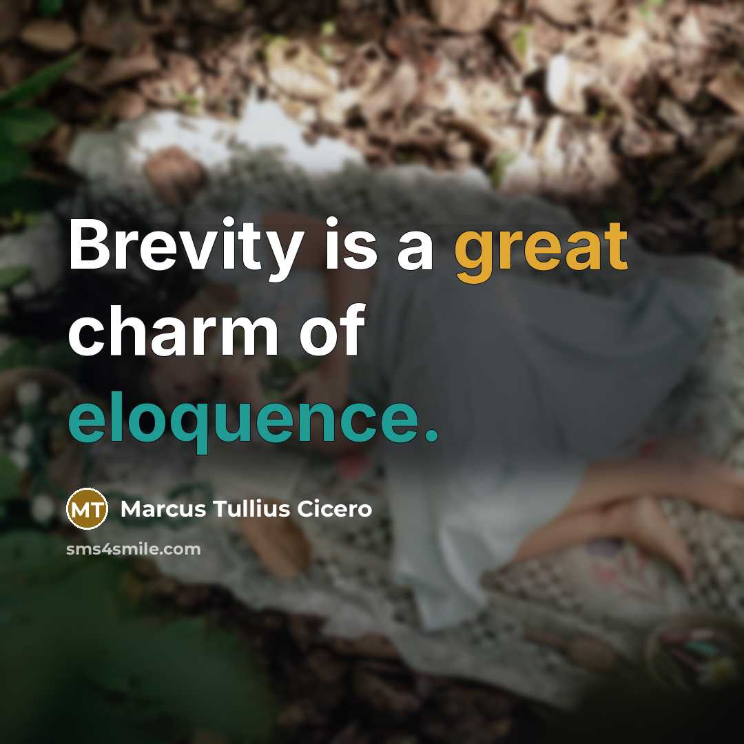 “Brevity is a great charm of eloquence.” quote by Marcus Tullius Cicero