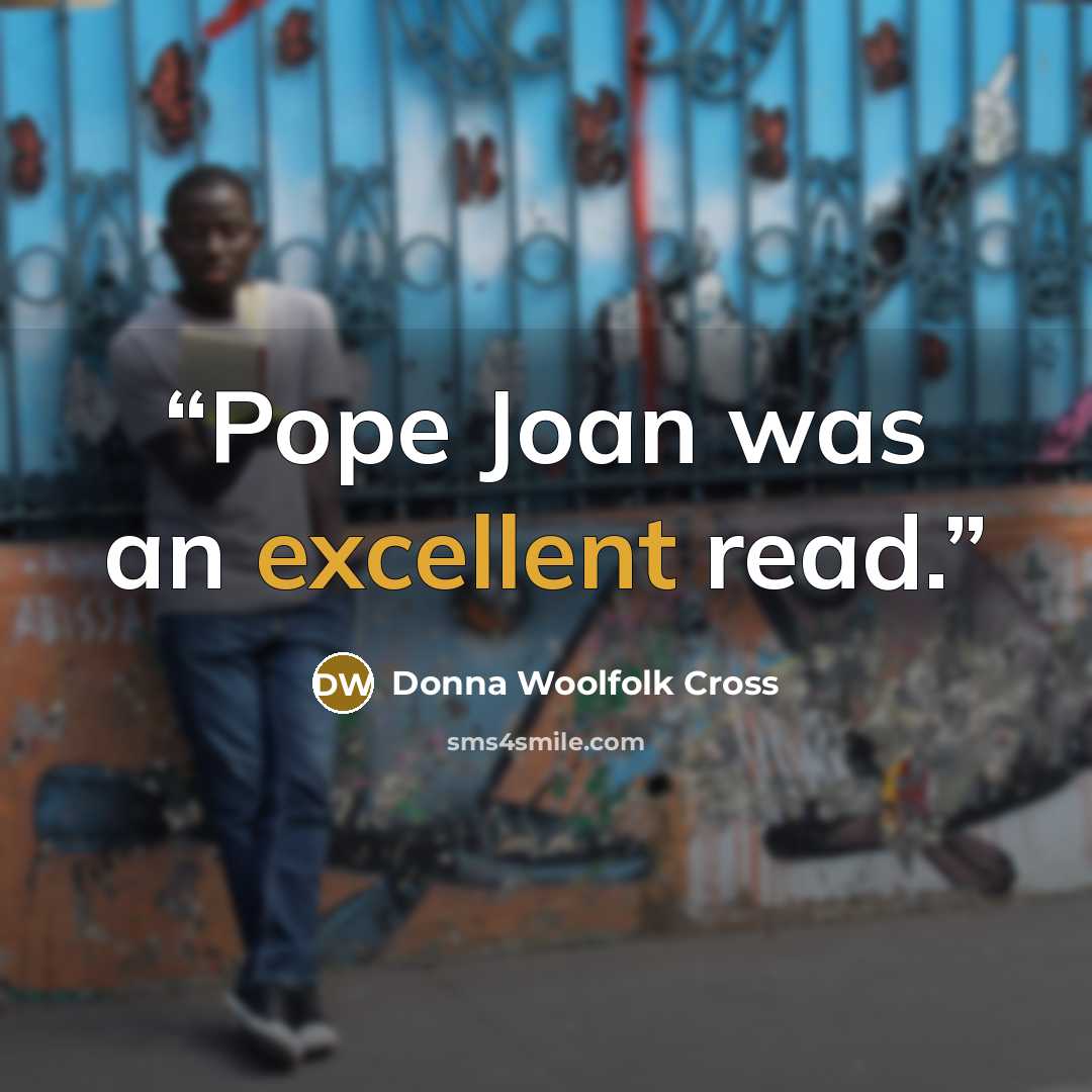 “Pope Joan was an excellent read.” quote by Donna Woolfolk Cross