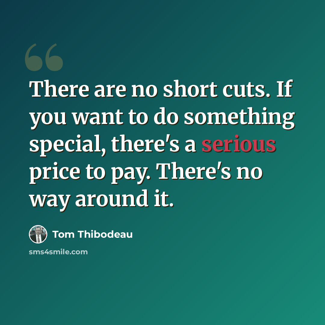 “There are no short cuts. If you want to do something special, there's a serious price to pay. There's no way around it.” quote by Tom Thibodeau