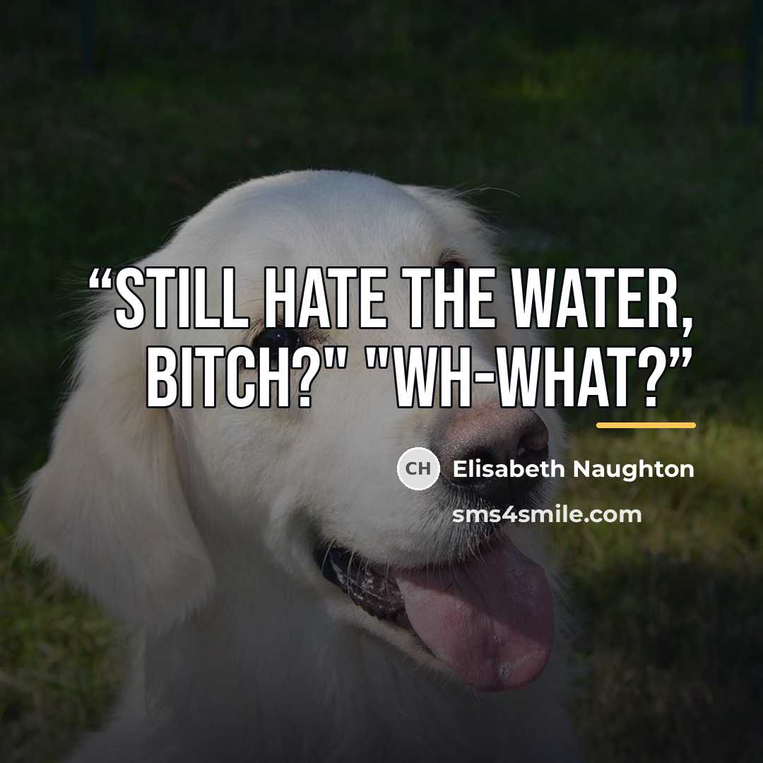 “Still hate the water, bitch?" "Wh-What?” quote by Elisabeth Naughton