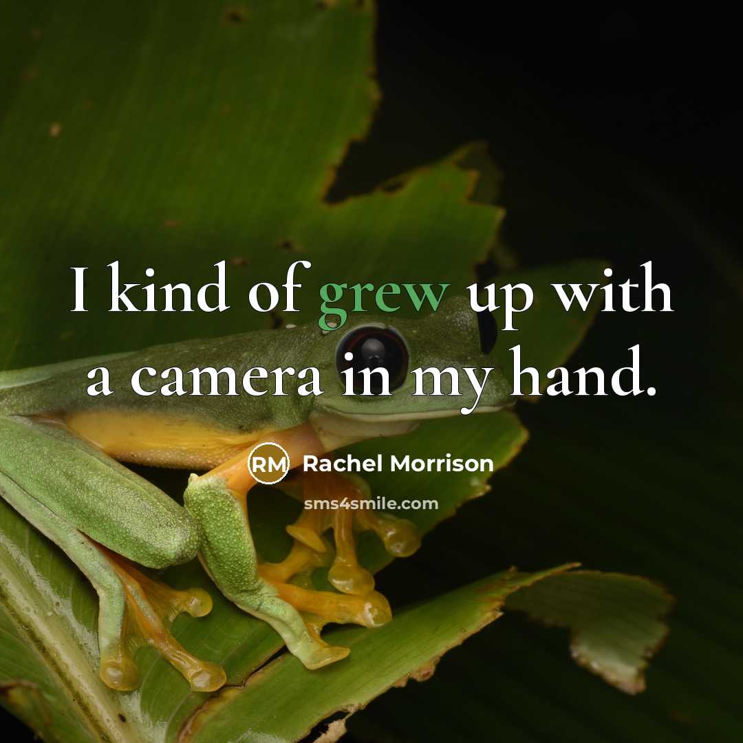 “I kind of grew up with a camera in my hand.” quote by Rachel Morrison