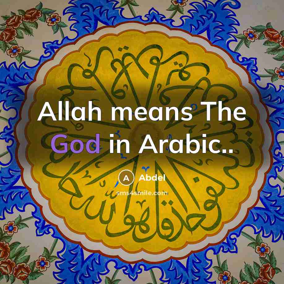 “Allah means The God in Arabic..” quote by Abdel