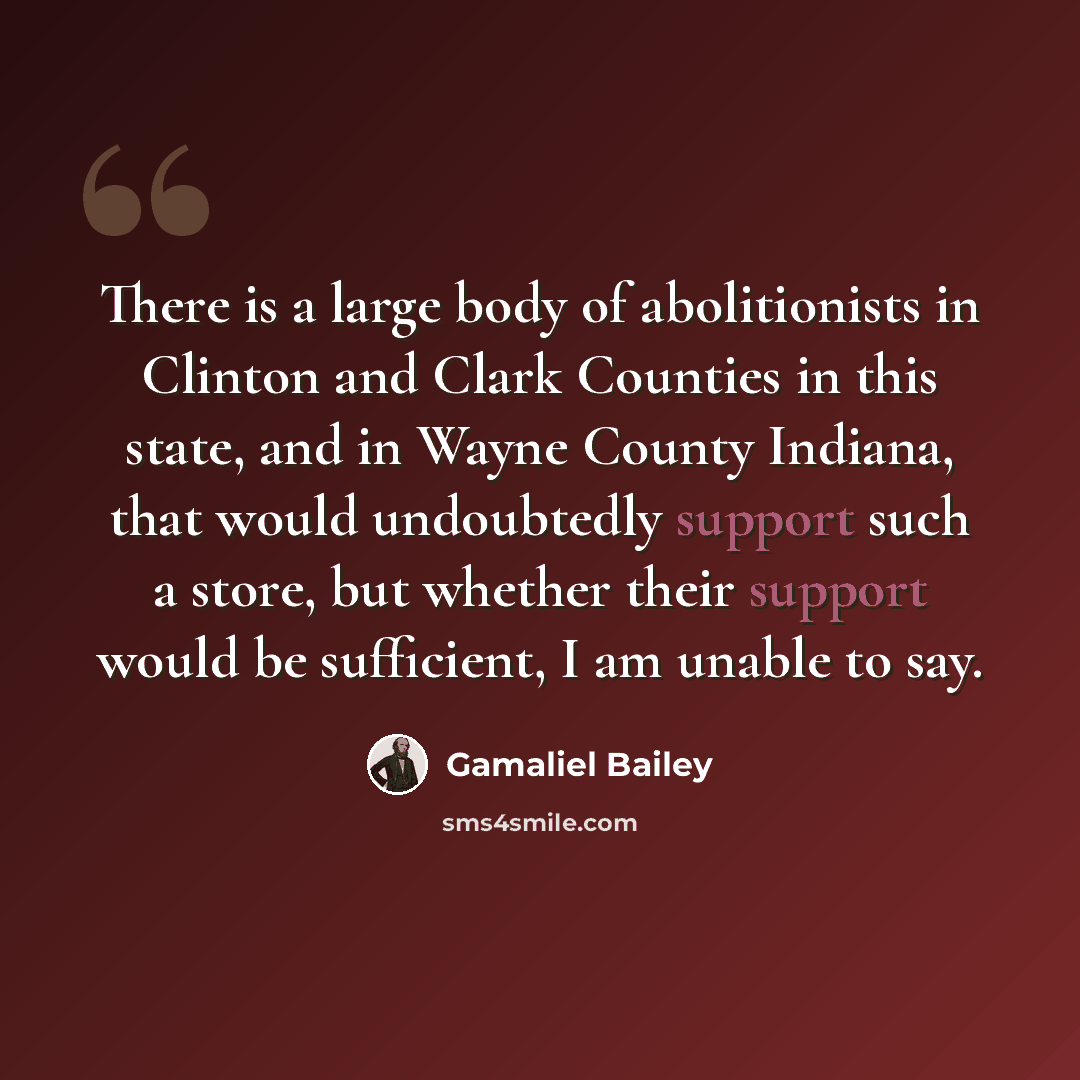 “There is a large body of abolitionists in Clinton and Clark Counties in this state, and in Wayne County Indiana, that would undoubtedly support such a store, but whether their support would be sufficient, I am unable to say.” quote by Gamaliel Bailey