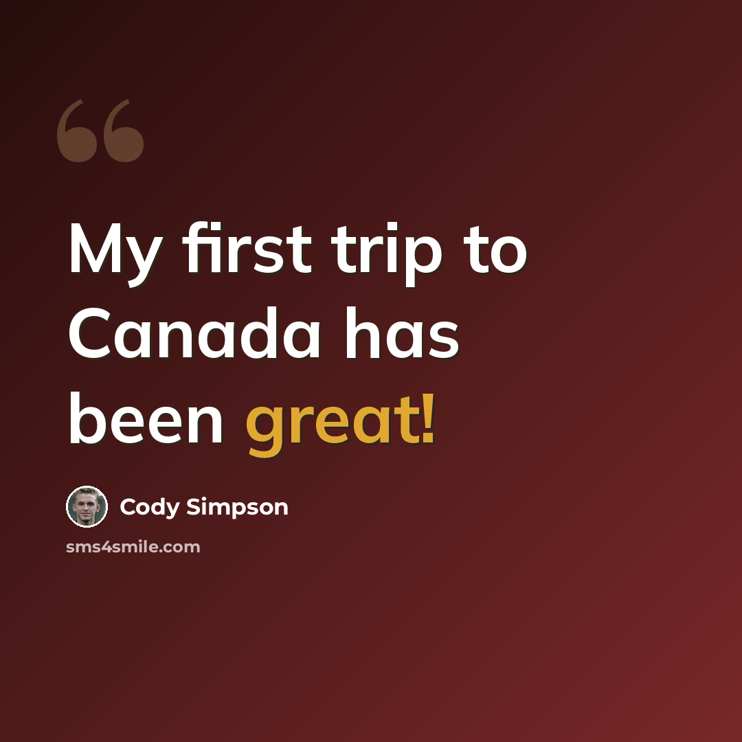 “My first trip to Canada has been great!” quote by Cody Simpson