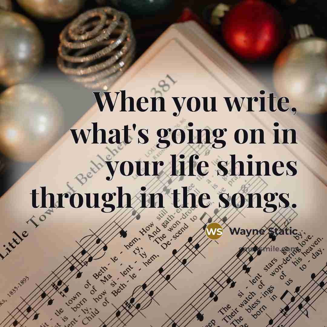 “When you write, what's going on in your life shines through in the songs.” quote by Wayne Static
