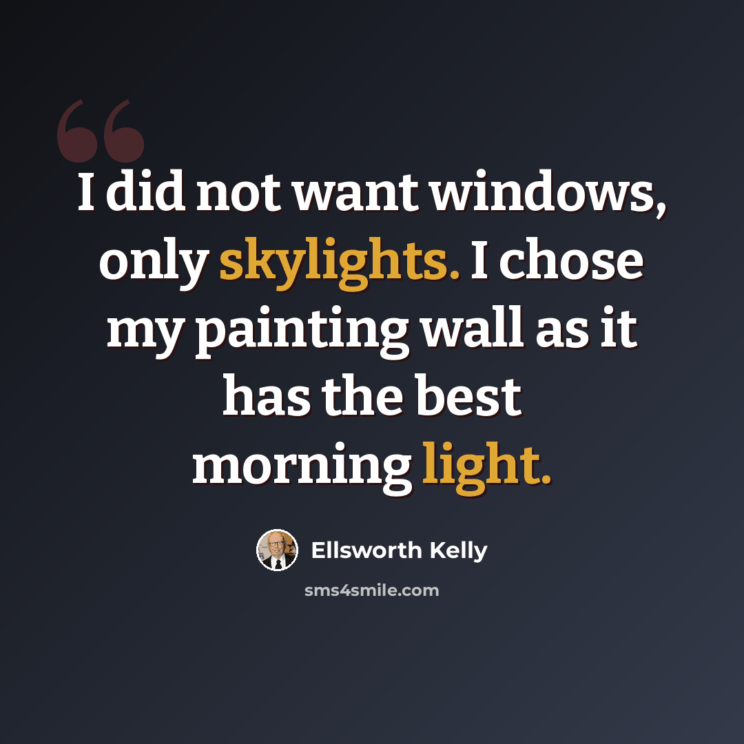 “I did not want windows, only skylights. I chose my painting wall as it has the best morning light.” quote by Ellsworth Kelly