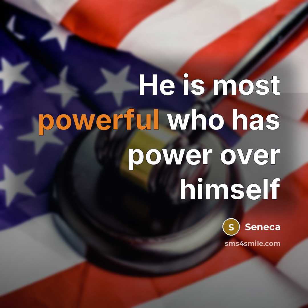 “He is most powerful who has power over himself” quote by Seneca