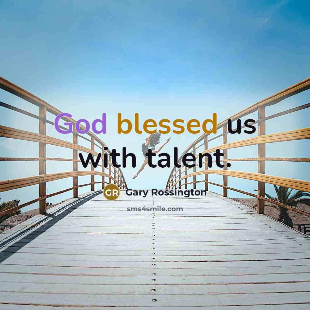 “God blessed us with talent.” quote by Gary Rossington