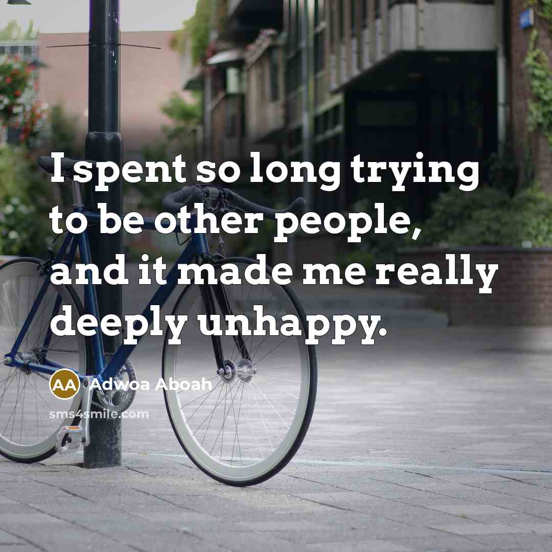“I spent so long trying to be other people, and it made me really deeply unhappy.” quote by Adwoa Aboah