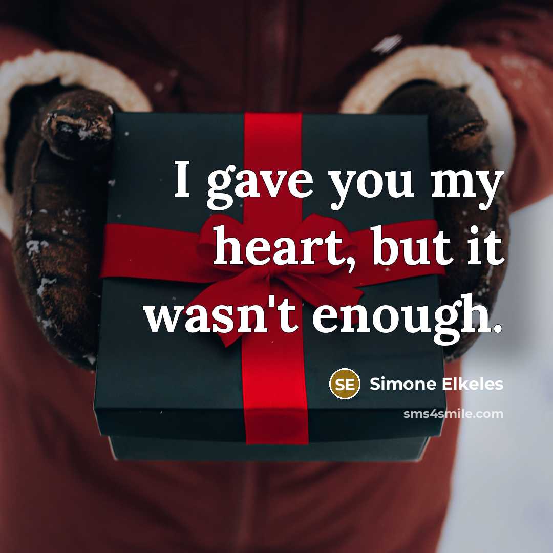 “I gave you my heart, but it wasn't enough.” quote by Simone Elkeles