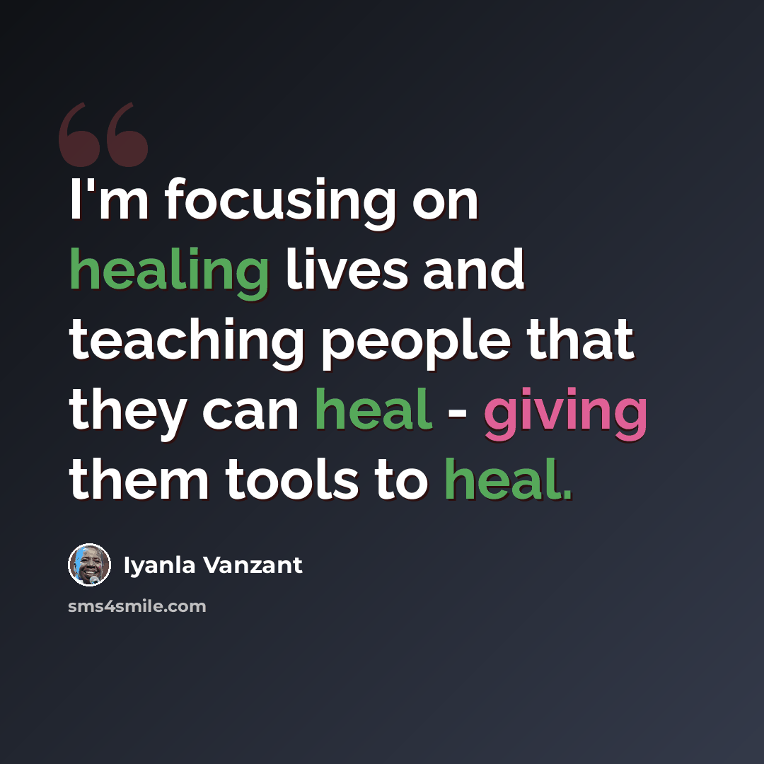 “I'm focusing on healing lives and teaching people that they can heal - giving them tools to heal.” quote by Iyanla Vanzant