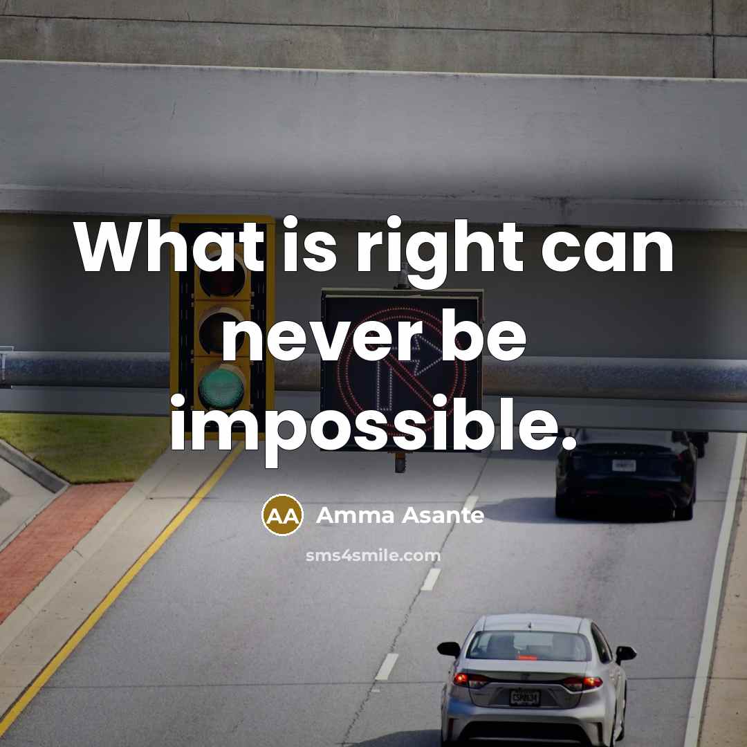 “What is right can never be impossible.” quote by Amma Asante