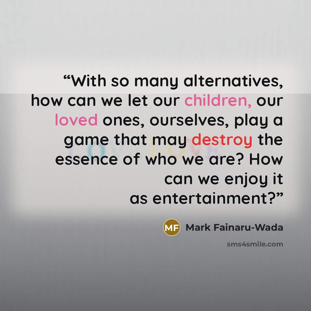 “With so many alternatives, how can we let our children, our loved ones, ourselves, play a game that may destroy the essence of who we are? How can we enjoy it as entertainment?” quote by Mark Fainaru-Wada
