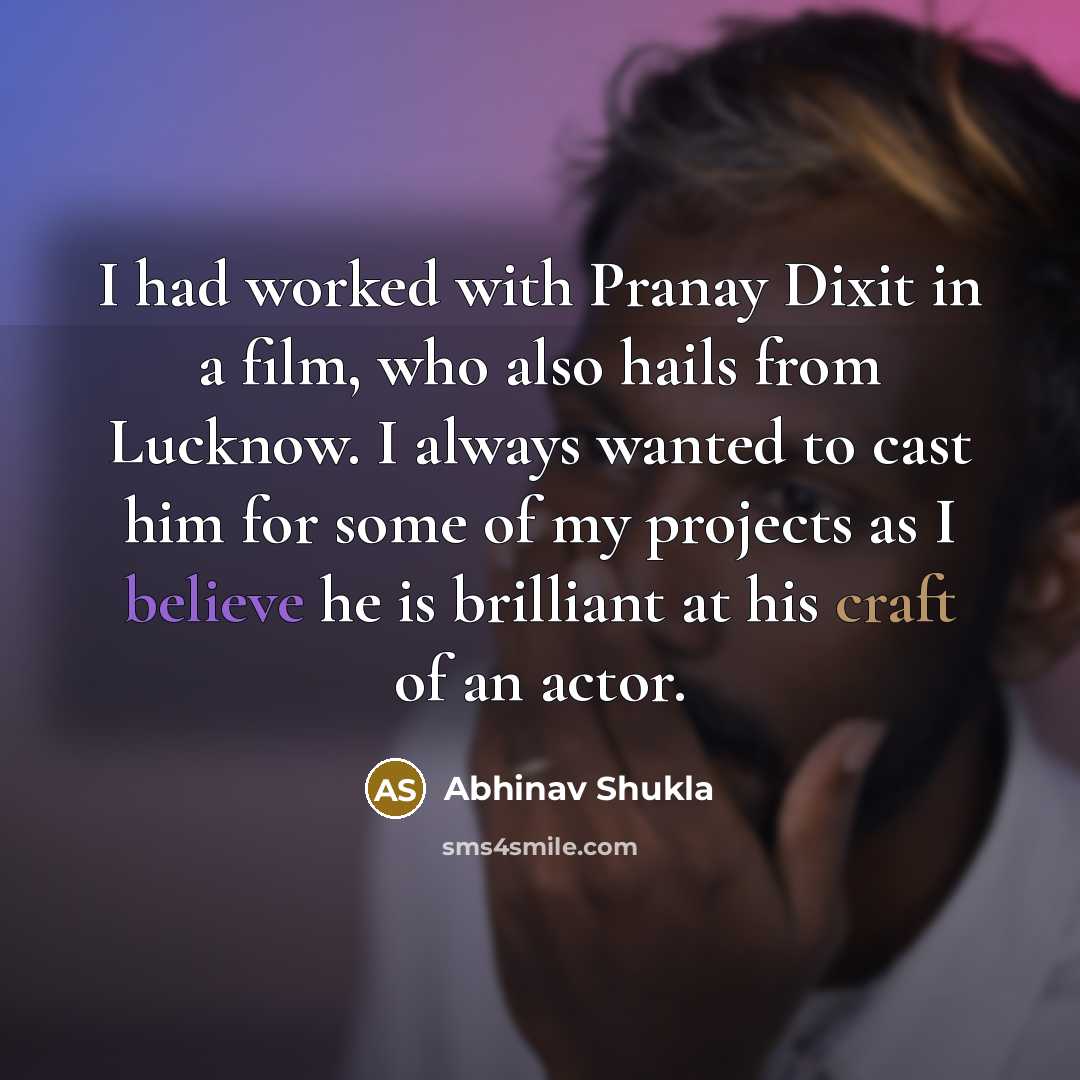 “I had worked with Pranay Dixit in a film, who also hails from Lucknow. I always wanted to cast him for some of my projects as I believe he is brilliant at his craft of an actor.” quote by Abhinav Shukla