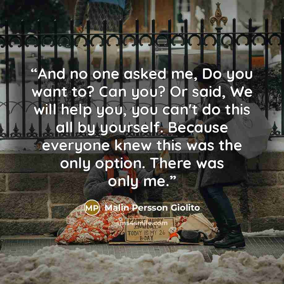 “And no one asked me, Do you want to? Can you? Or said, We will help you, you can't do this all by yourself. Because everyone knew this was the only option. There was only me.” quote by Malin Persson Giolito