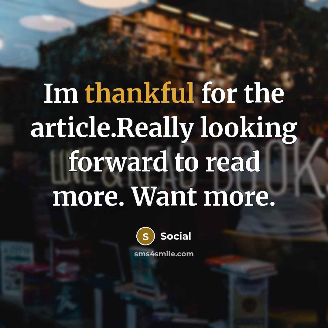 “Im thankful for the article.Really looking forward to read more. Want more.” quote by Social