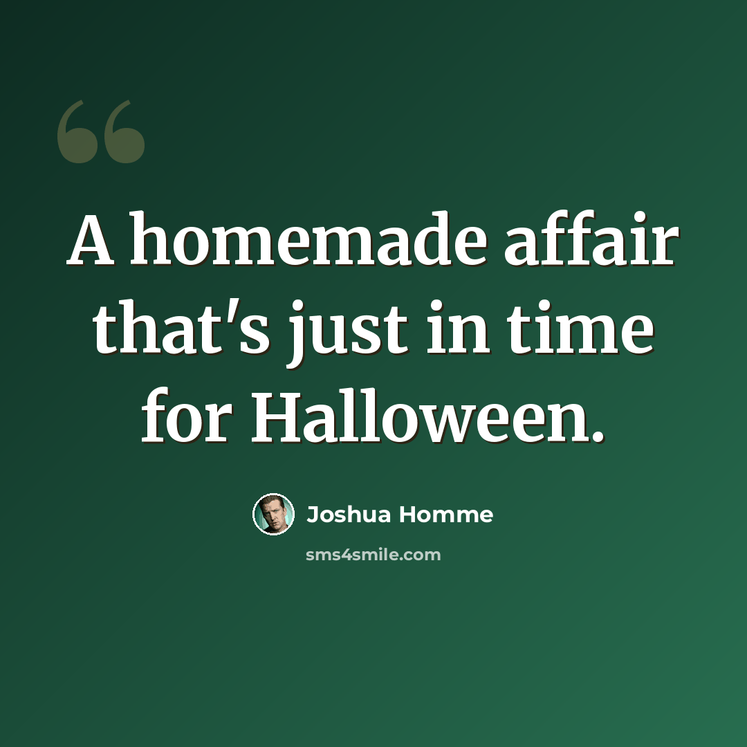 “A homemade affair that's just in time for Halloween.” quote by Joshua Homme