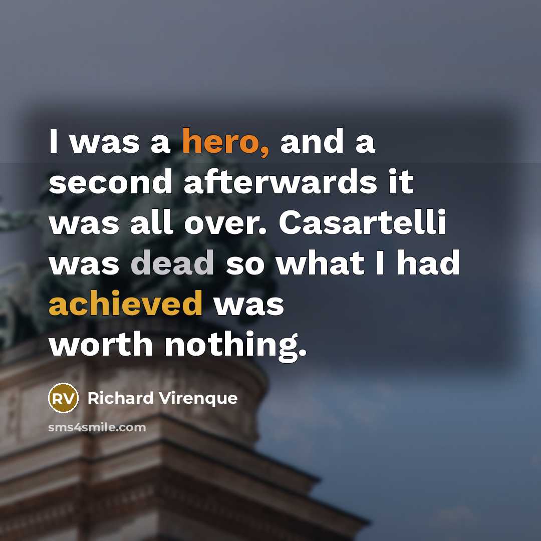 “I was a hero, and a second afterwards it was all over. Casartelli was dead so what I had achieved was worth nothing.” quote by Richard Virenque
