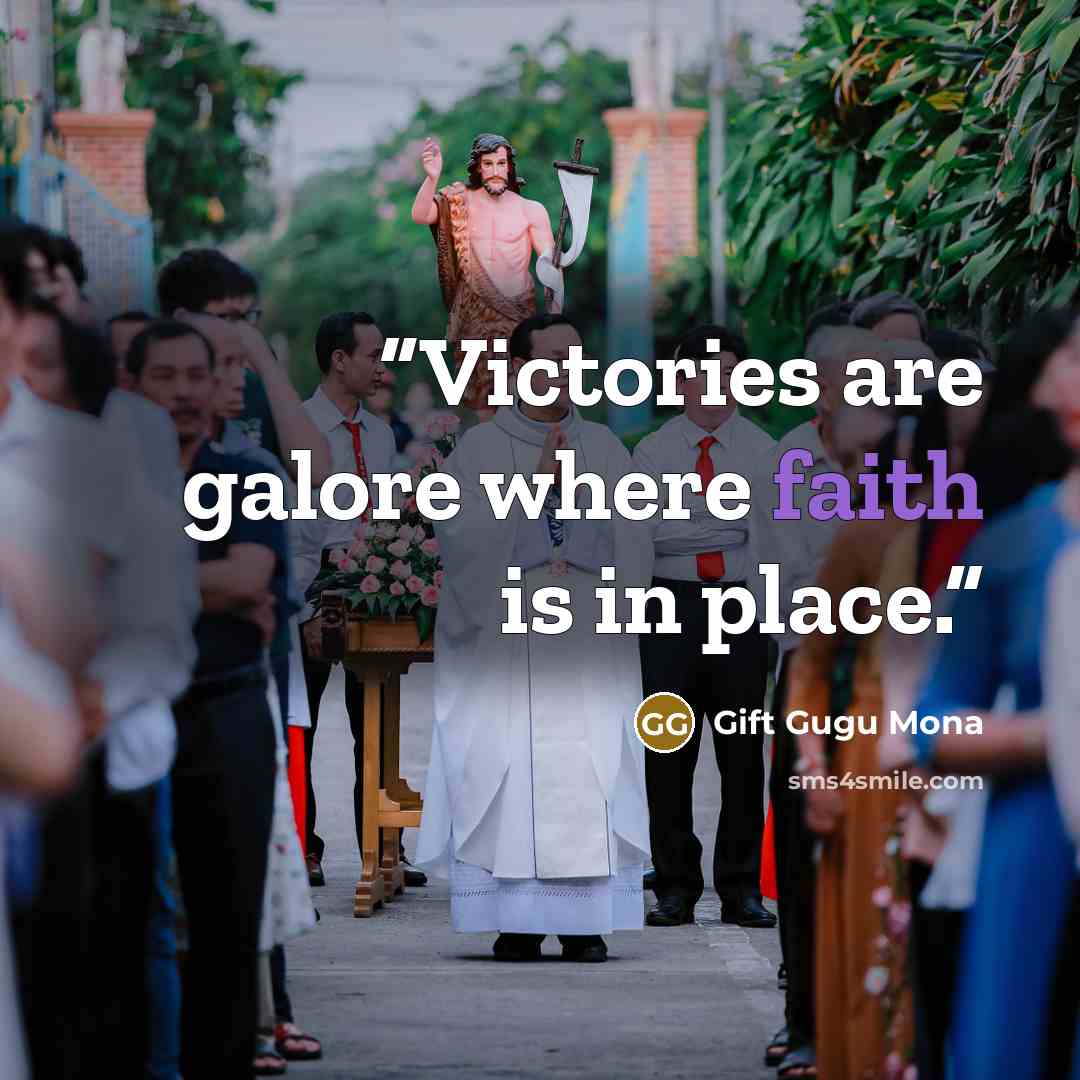 “Victories are galore where faith is in place.” quote by Gift Gugu Mona
